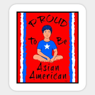 Proud To Be Asian American Sticker